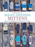 Maja's Swedish Mittens: Over 35 Imaginative Patterns to Knit