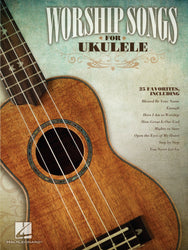 Worship Songs for Ukulele Songbook